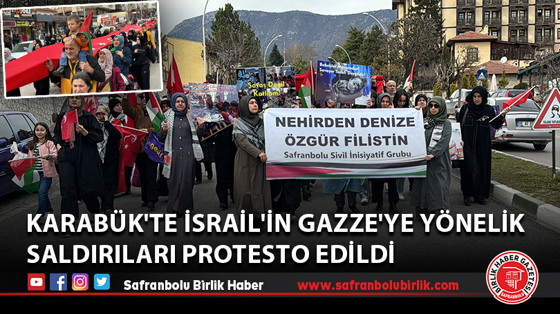 Karabük’te İsrail’in Gazze’ye yönelik saldırıları protesto edildi