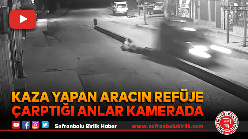 Kaza yapan aracın refüje çarptığı anlar kamerada