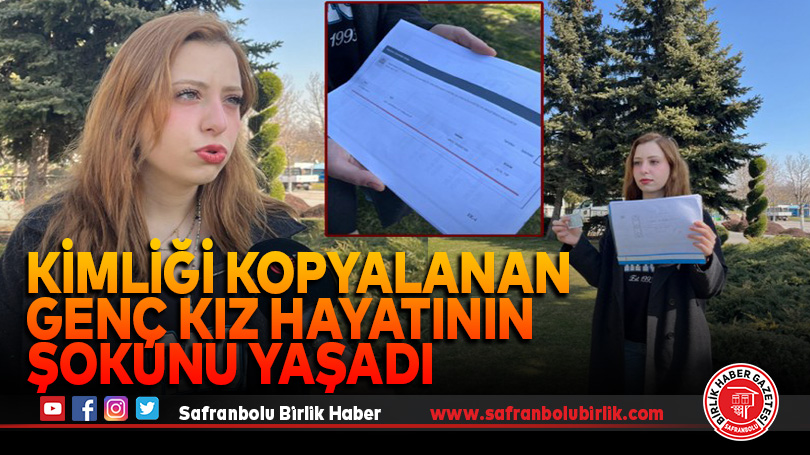 Kimliği kopyalanan genç kız hayatının şokunu yaşadı