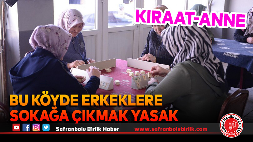 Bu köyde erkeklere sokağa çıkmak yasak