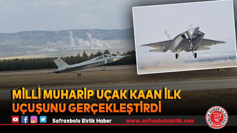 Milli Muharip Uçak KAAN ilk uçuşunu gerçekleştirdi