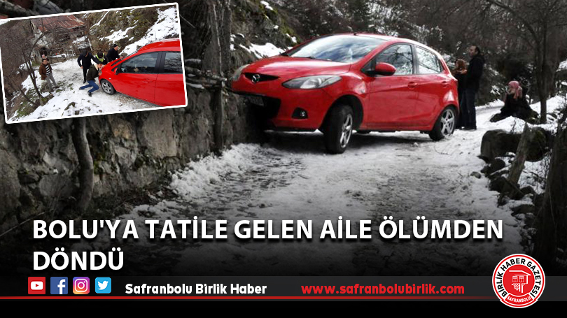 Bolu’ya tatile gelen aile ölümden döndü