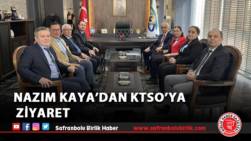 Nazım Kaya’dan KTSO’ya ziyaret