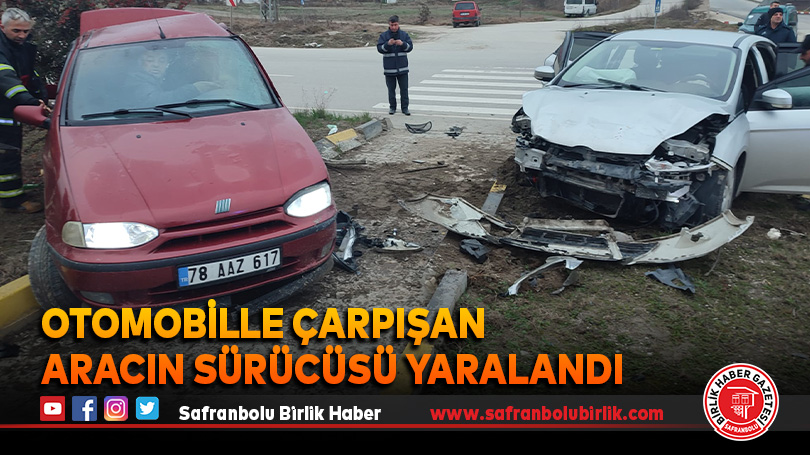 Otomobille çarpışan aracın sürücüsü yaralandı