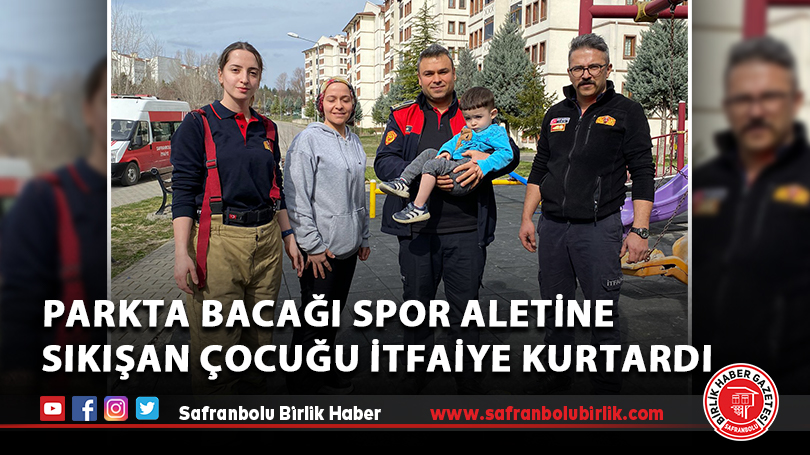 Parkta bacağı spor aletine sıkışan çocuğu itfaiye kurtardı