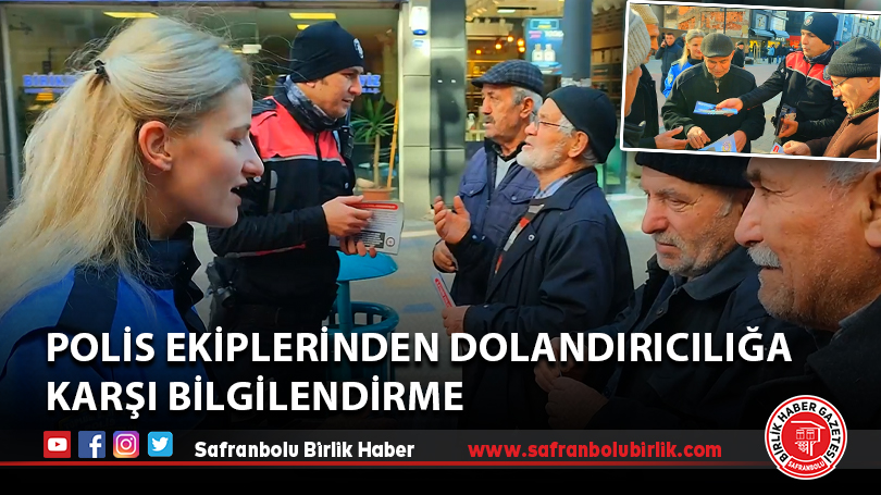 Polis ekiplerinden dolandırıcılığa karşı bilgilendirme