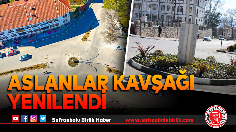 Safranbolu Aslanlar Kavşağı Yenilendi