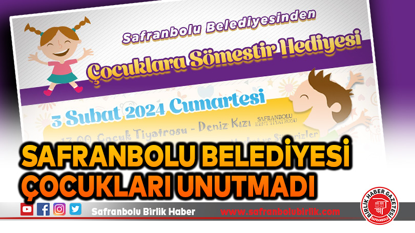 Safranbolu Belediyesi çocukları unutmadı
