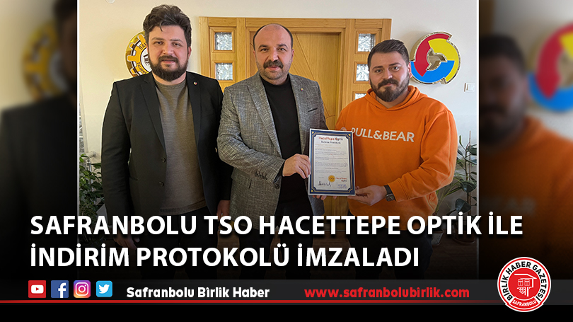 Safranbolu TSO Hacettepe Optik İle İndirim Protokolü İmzaladı