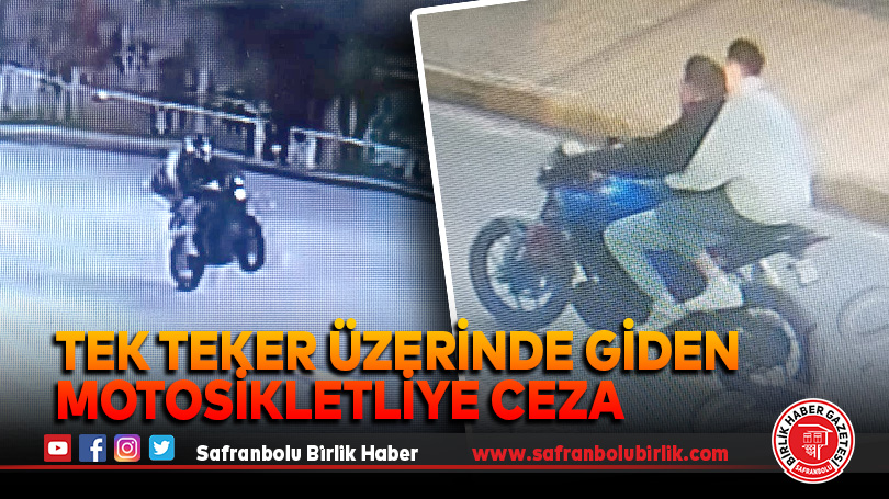 Tek teker üzerinde giden motosikletliye ceza