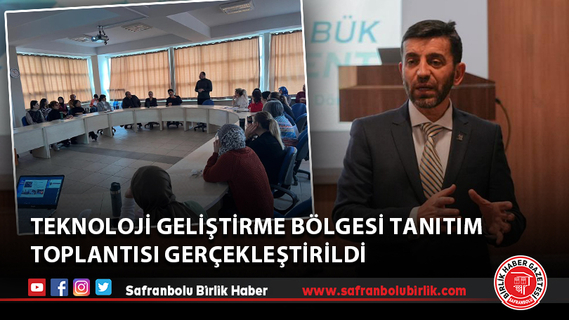 Teknoloji Geliştirme Bölgesi Tanıtım Toplantısı gerçekleştirildi