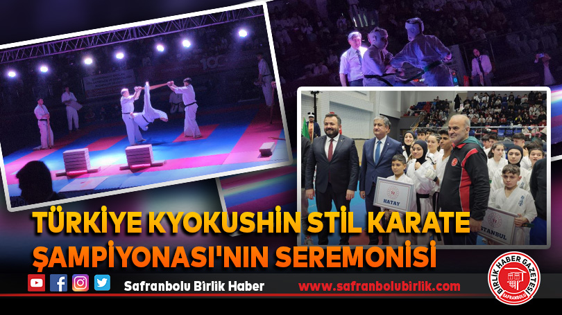 Türkiye Kyokushin Stil Karate Şampiyonası’nın seremonisi yapıldı