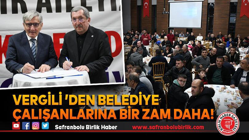 Vergili ’den belediye çalışanlarına bir zam daha!