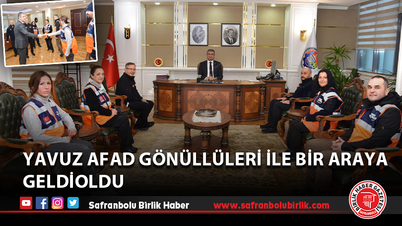 Yavuz AFAD Gönüllüleri İle Bir Araya Geldi