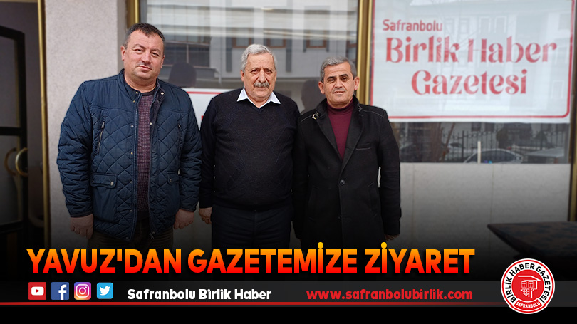 Yavuz’dan gazetemize ziyaret