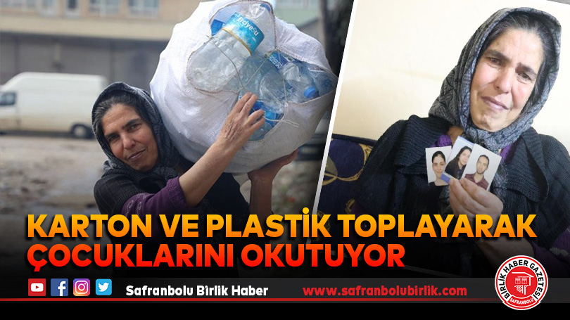 Karton ve plastik toplayarak çocuklarını okutuyor