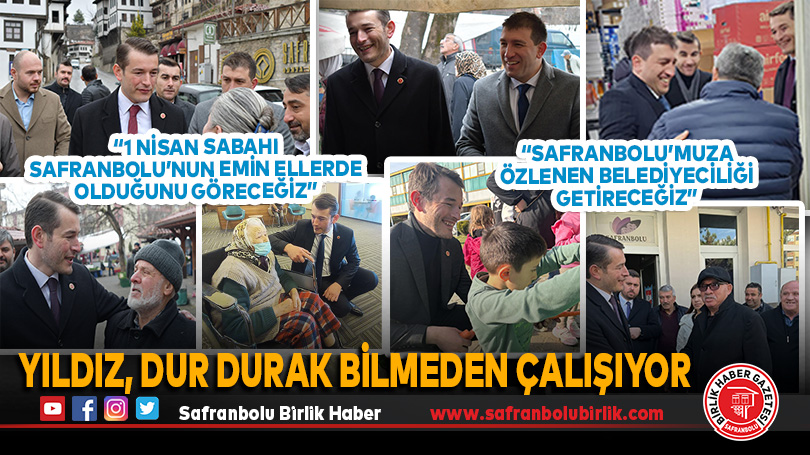 Yıldız, dur durak bilmeden çalışıyor