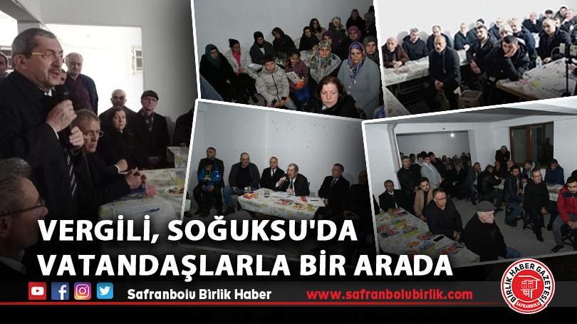 Vergili, Soğuksu’da vatandaşlarla bir araya geldi