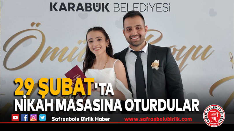 29 Şubat’ta nikah masasına oturdular