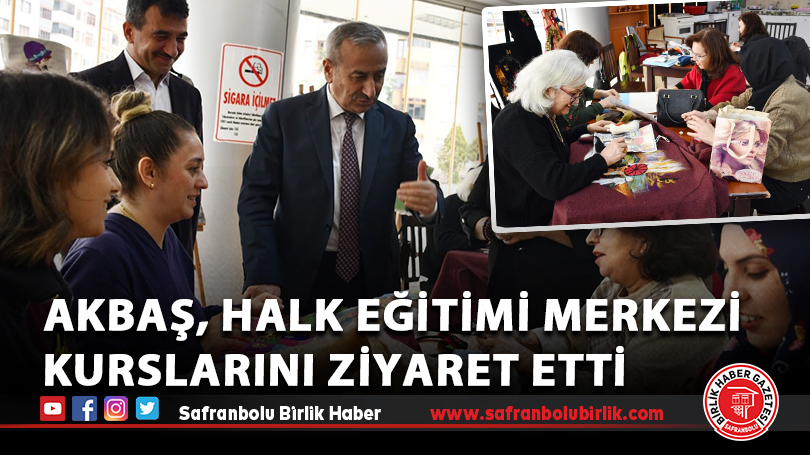 Akbaş, Halk Eğitimi Merkezi Kurslarını Ziyaret Etti