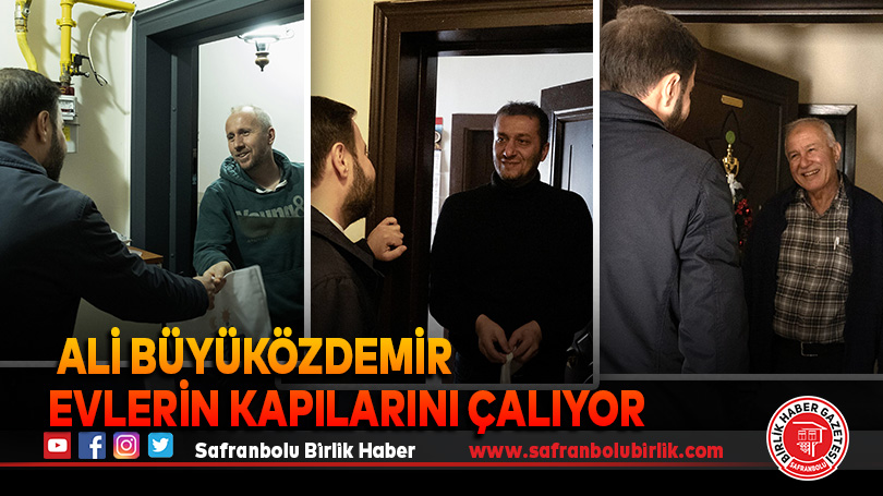  Ali Büyüközdemir Evlerin Kapılarını Çalıyor