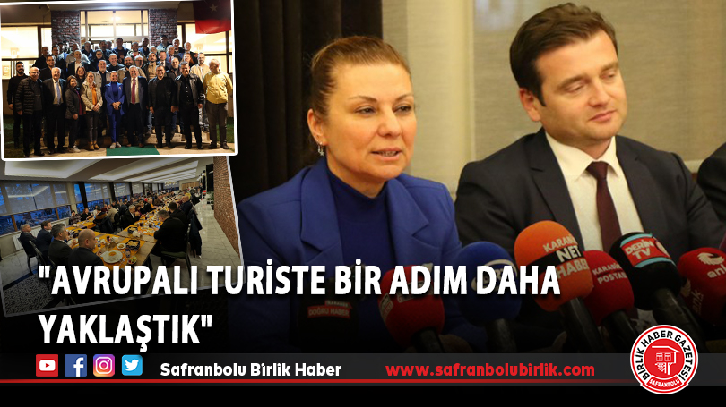 “Avrupalı turiste bir adım daha yaklaştık”