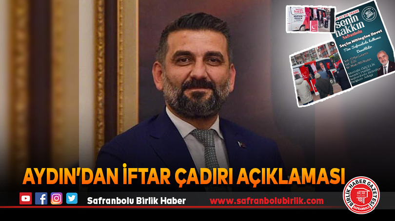 Aydın’dan İftar Çadırı Açıklaması