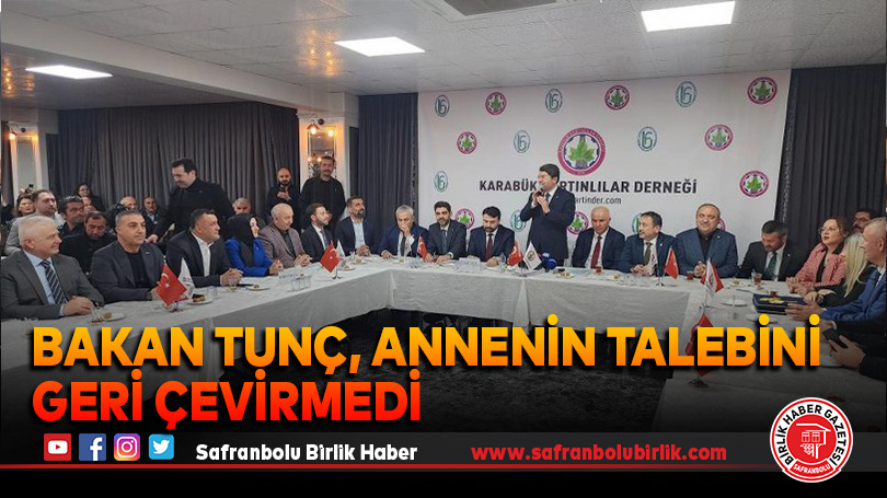 Bakan Tunç, annenin talebini geri çevirmedi