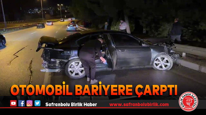 Bariyere çarpan otomobilin sürücüsü yaralandı