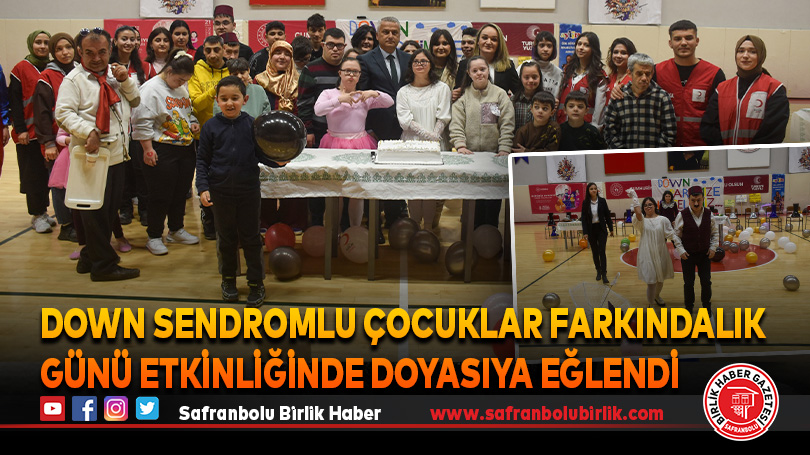 Down sendromlu çocuklar farkındalık günü etkinliğinde doyasıya eğlendi