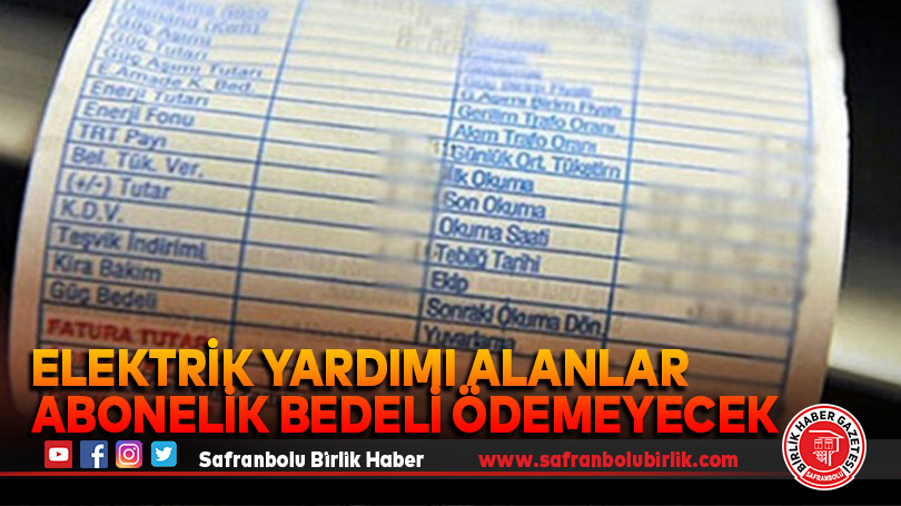 Elektrik Yardımı Alanlar abonelik bedeli ödemeyecek