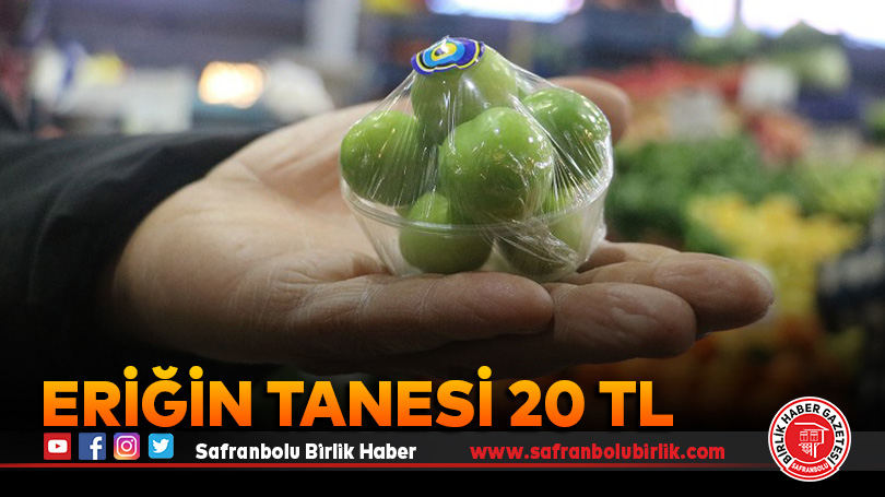 Eriğin tanesi 20 TL
