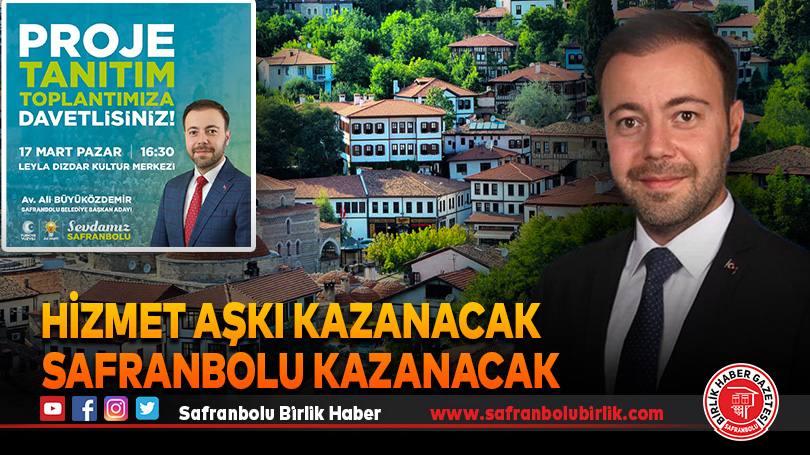 Hizmet Aşkı Kazanacak Safranbolu Kazanacak