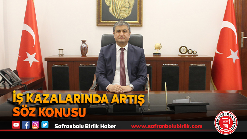 İş kazalarında artış söz konusu      