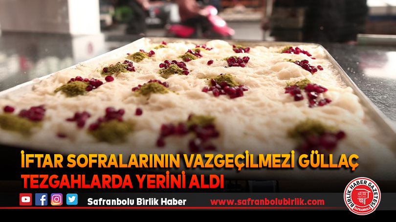 İftar sofralarının vazgeçilmez tatlısı güllaç tezgahlarda alıcılarını bekliyor