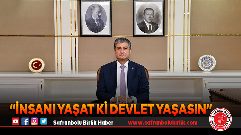 “İnsanı yaşat ki devlet yaşasın”