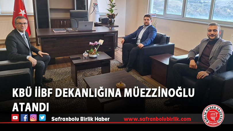 KBÜ İİBF Dekanlığına Müezzinoğlu atandı
