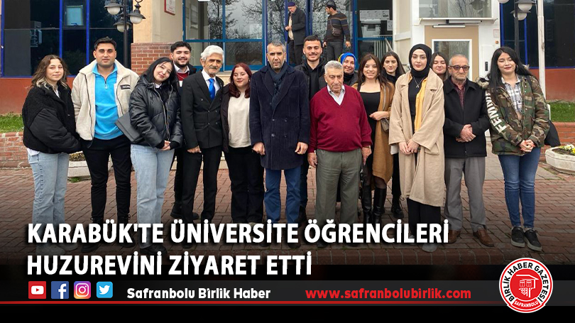 Karabük’te üniversite öğrencileri huzurevini ziyaret etti