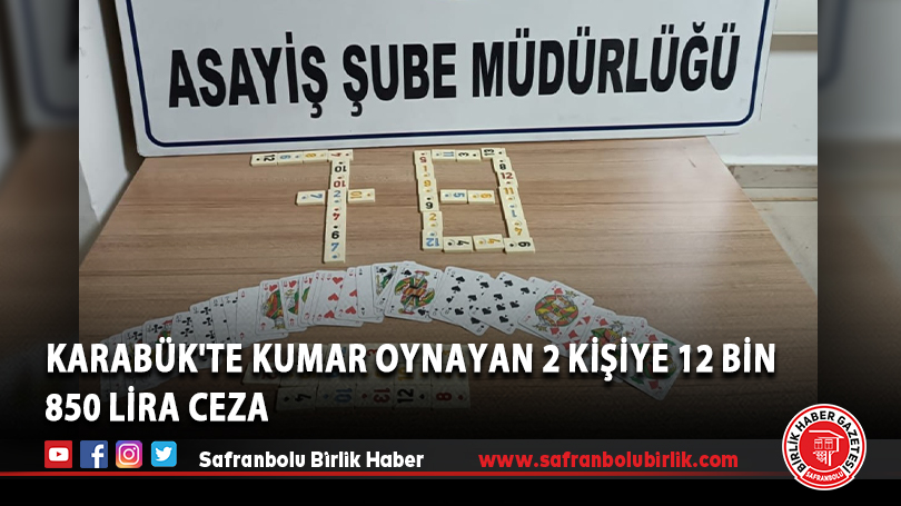 Karabük’te kumar oynayan 2 kişiye 12 bin 850 lira ceza
