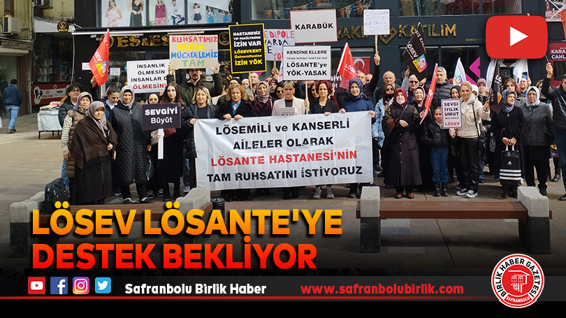LÖSEV LÖSANTE’ye destek bekliyor