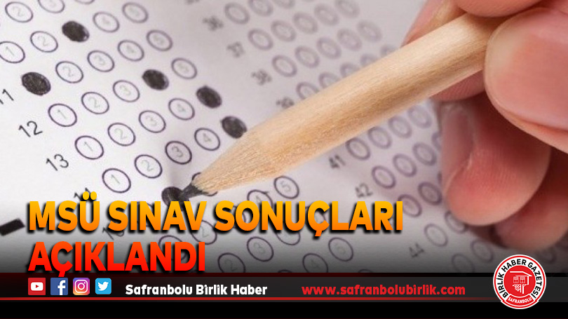 MSÜ sınav sonuçları açıklandı