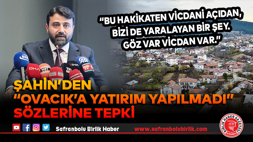 Milletvekili Şahin’den “Ovacık’a Yatırım Yapılmadı” Sözlerine Tepki