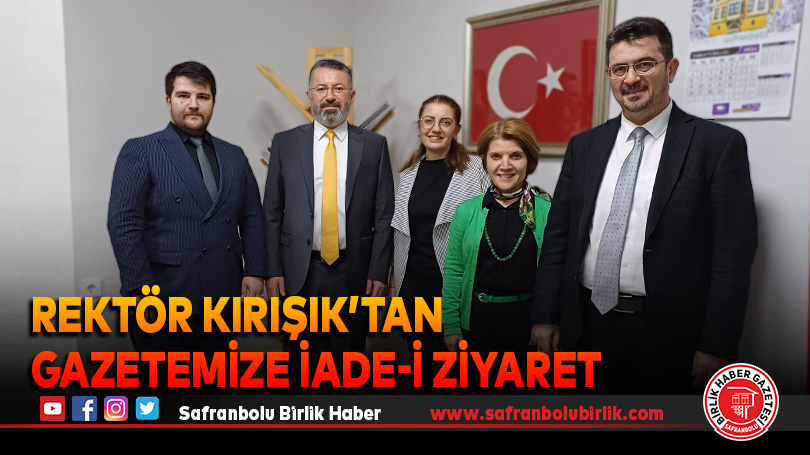 Rektör Kırışık’tan gazetemize iade-i ziyaret