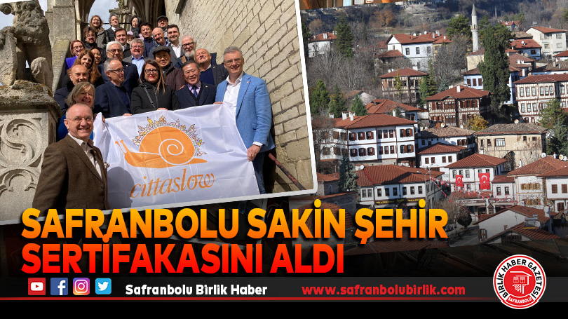 Safranbolu Sakin Şehir Sertifakasını Aldı