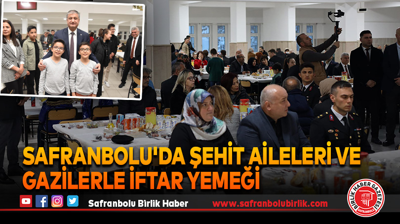 Safranbolu’da Şehit Aileleri ve Gazilerle İftar Yemeği