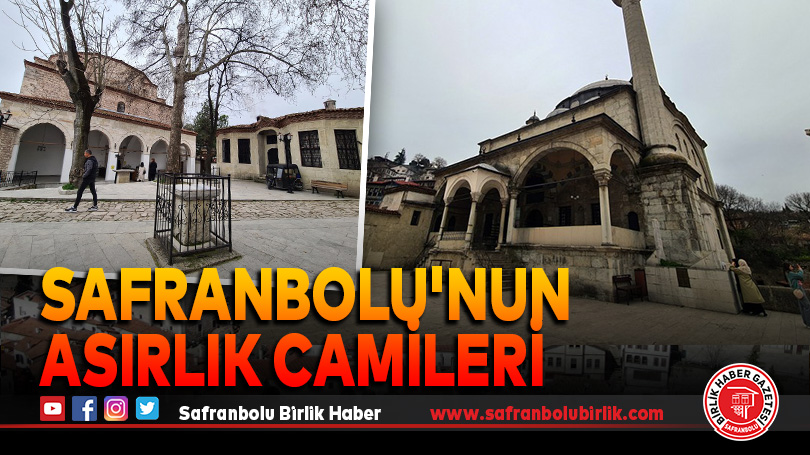 Safranbolu’nun asırlık camileri