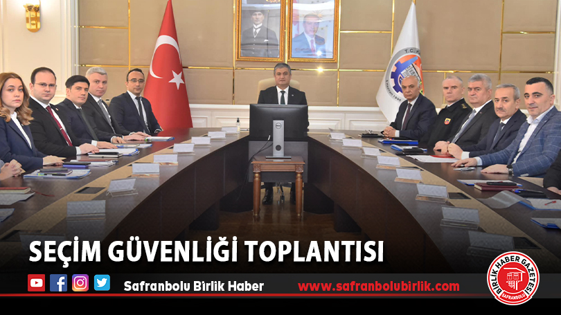 Seçim Güvenliği Toplantısı