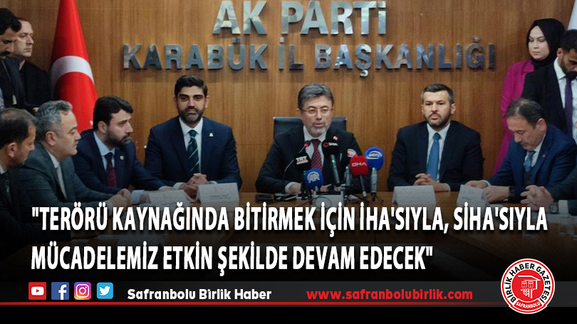 “Terörü kaynağında bitirmek için İHA’sıyla, SİHA’sıyla mücadelemiz etkin şekilde devam edecek”