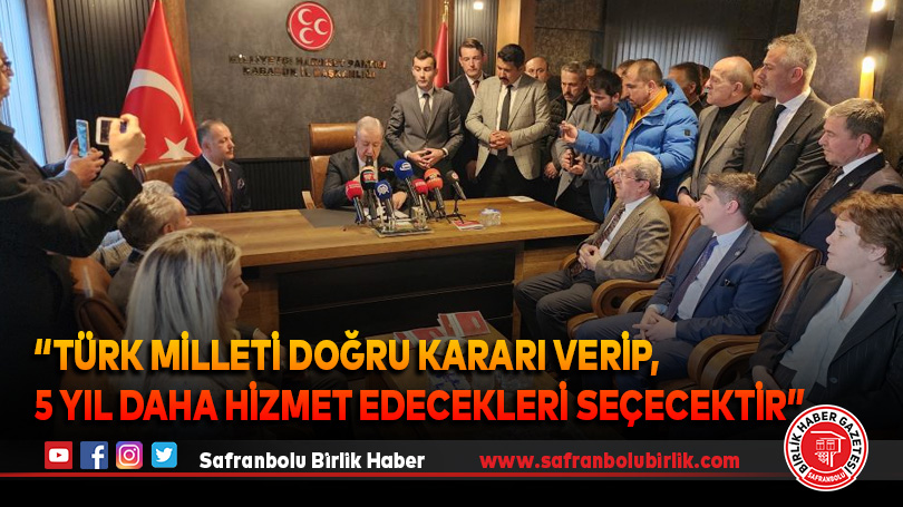 Durmaz: “Türk milleti doğru kararı verip, 5 yıl daha hizmet edecekleri seçecektir”