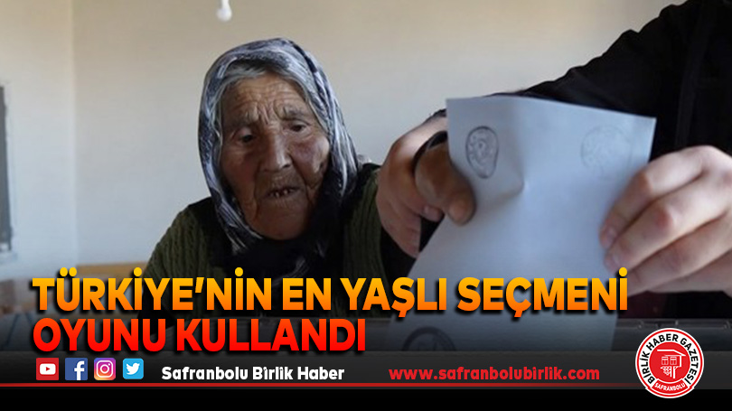 Türkiye’nin en yaşlı seçmeni oyunu kullandı